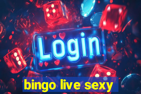 bingo live sexy