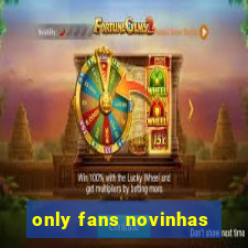 only fans novinhas