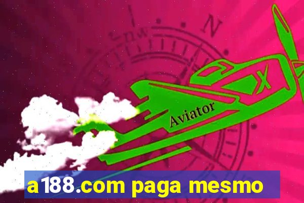 a188.com paga mesmo