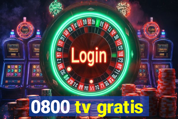 0800 tv gratis