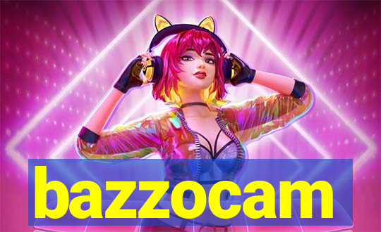 bazzocam