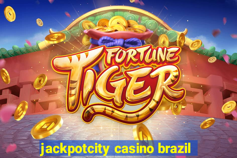 jackpotcity casino brazil