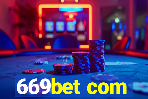 669bet com