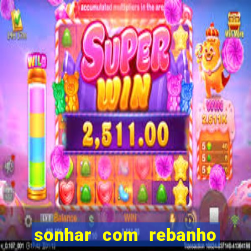 sonhar com rebanho de gado jogo do bicho