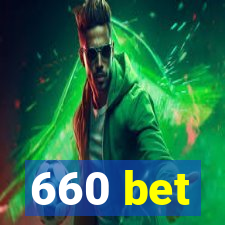 660 bet