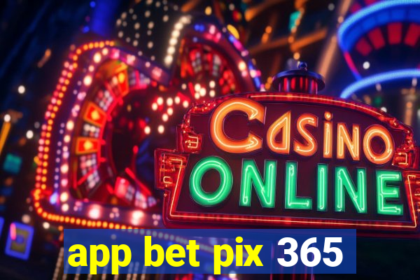 app bet pix 365