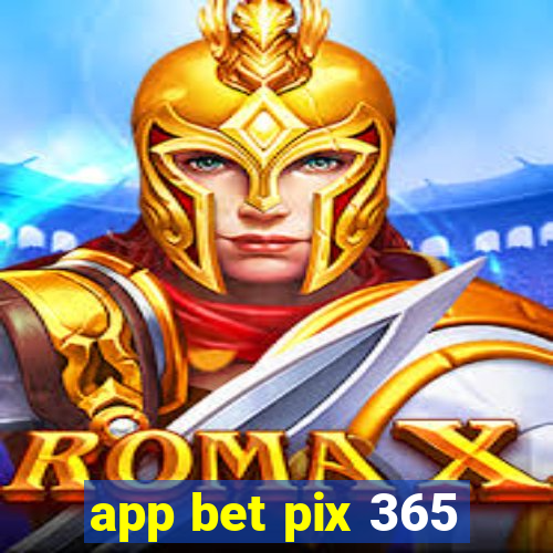 app bet pix 365