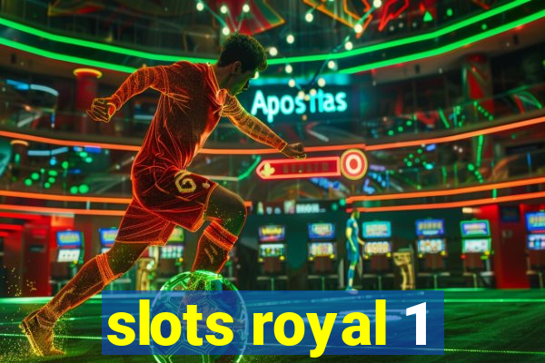 slots royal 1