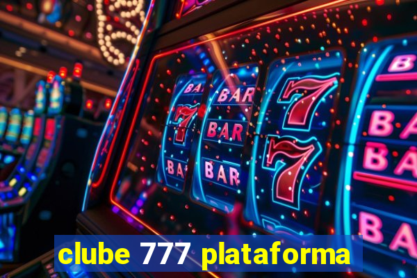 clube 777 plataforma