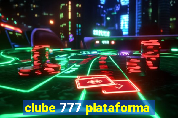 clube 777 plataforma