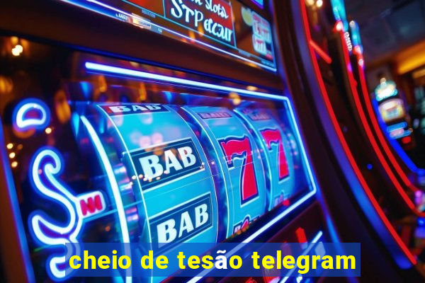 cheio de tesão telegram