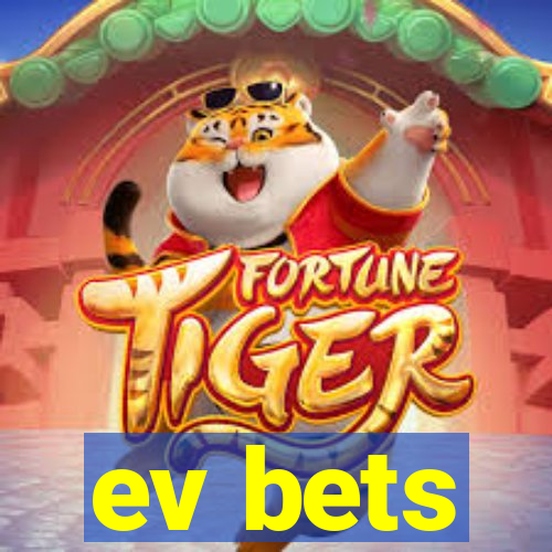 ev bets