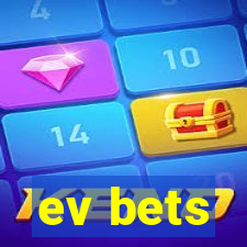 ev bets