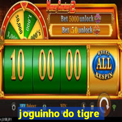 joguinho do tigre