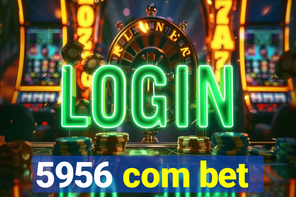 5956 com bet