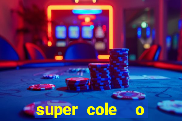 super cole  o 7784 jogos para pc download