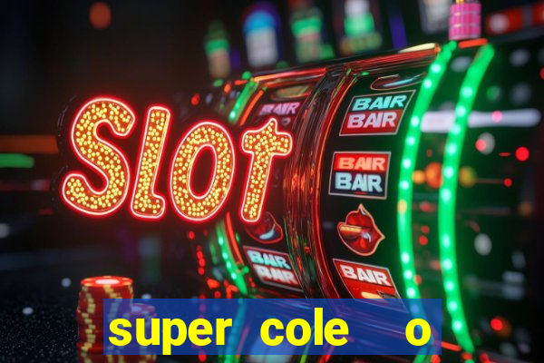 super cole  o 7784 jogos para pc download