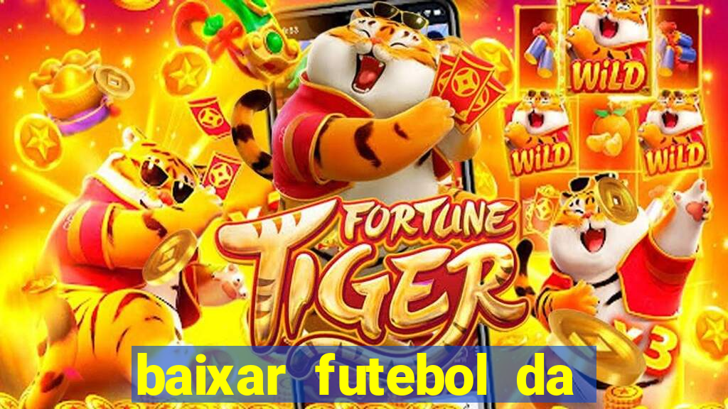 baixar futebol da hora 3.7 atualizado