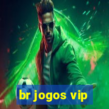 br jogos vip