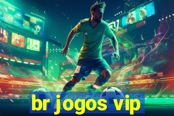 br jogos vip