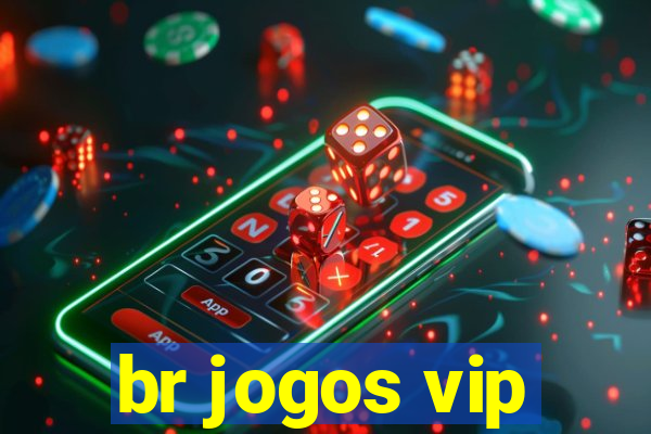 br jogos vip