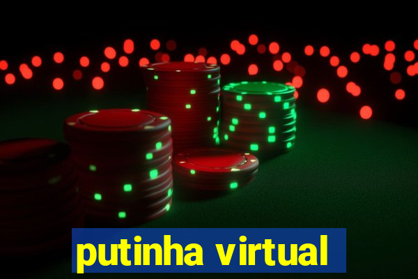 putinha virtual