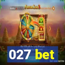 027 bet