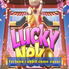 fortune rabbit como sacar