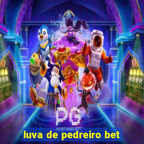 luva de pedreiro bet