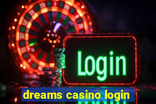 dreams casino login