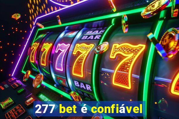 277 bet é confiável