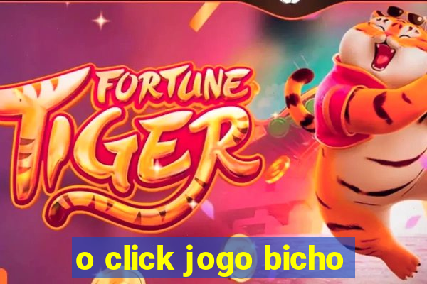 o click jogo bicho