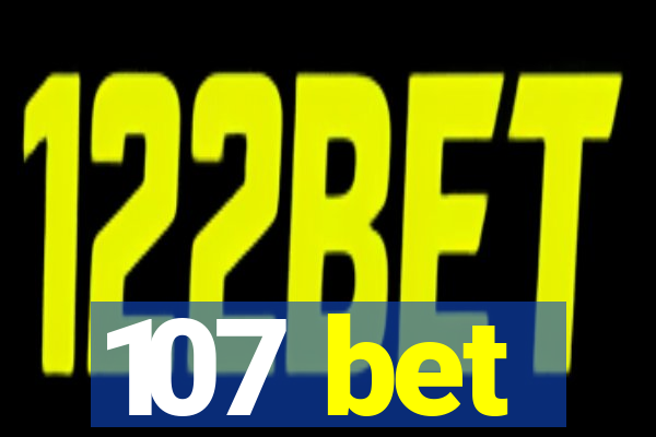 107 bet