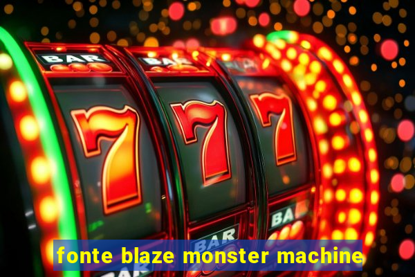 fonte blaze monster machine