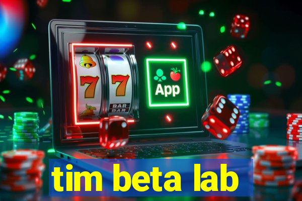 tim beta lab