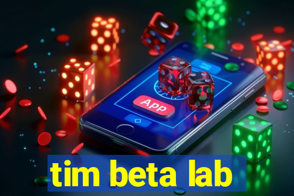 tim beta lab