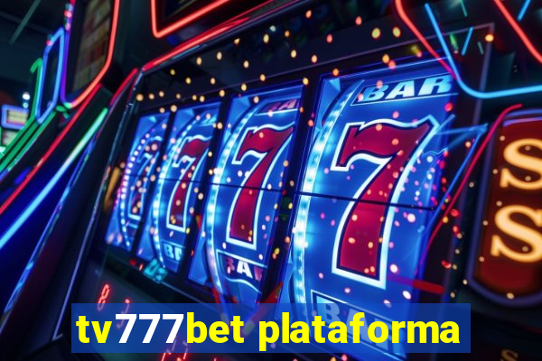 tv777bet plataforma