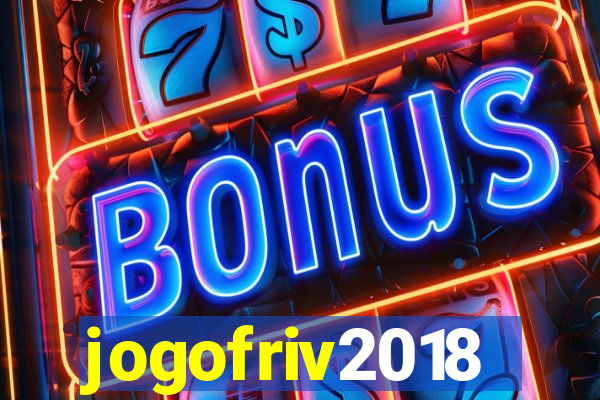 jogofriv2018