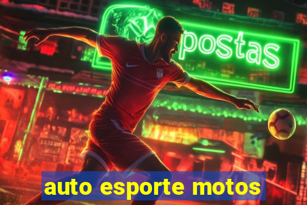 auto esporte motos