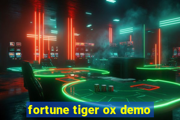 fortune tiger ox demo