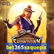 bet365saquepix