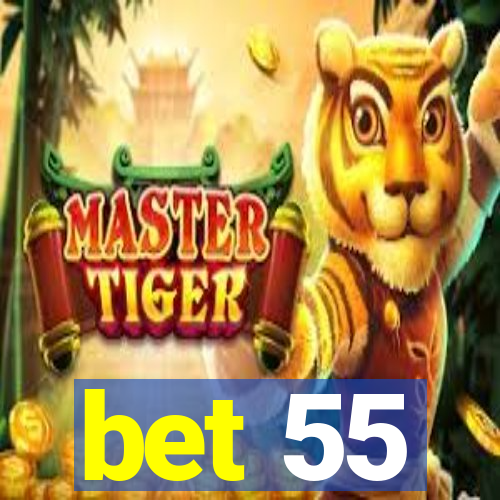 bet 55