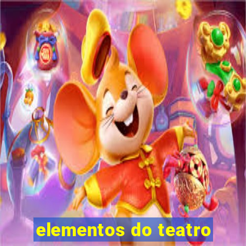 elementos do teatro