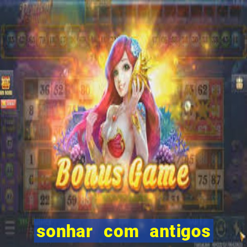 sonhar com antigos colegas de trabalho