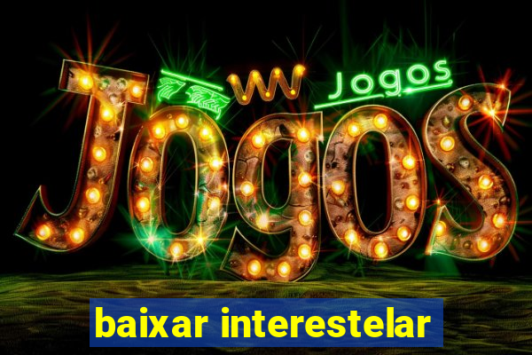 baixar interestelar