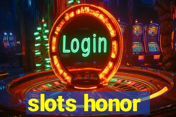 slots honor