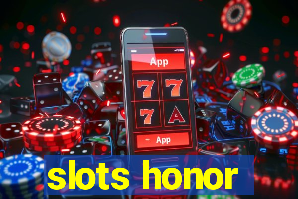 slots honor