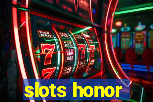 slots honor