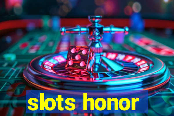 slots honor