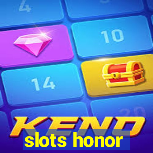 slots honor